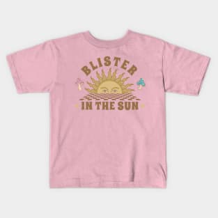 Blister In The Sun Kids T-Shirt